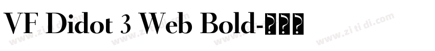 VF Didot 3 Web Bold字体转换 VF Didot 3 Web Bold字体转换